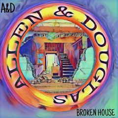 BROKEN HOUSE