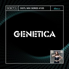 DGTL Mix Series #105 - Genetica