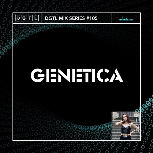 DGTL Mix Series #105 - Genetica