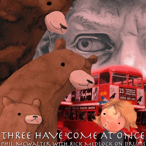 Three Have Come At Once