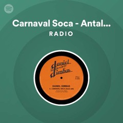 Carnaval Soca - Antal Edit Radio
