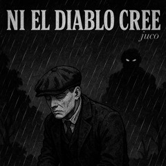 NI EL DIABLO CREE