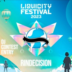 Rindecision - Liquicity Festival 2023 - DJ Contest