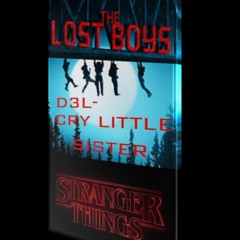 D3L - cry little sister vs stranger things