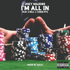 Joey Majors feat. J'Rell & Cheri Pye "I'm All In"