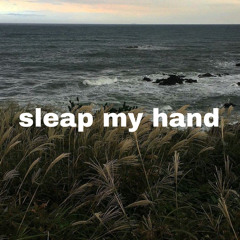 sleap my hand