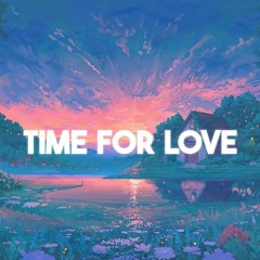 Time For Love (Prod. Sams x Dozefy)