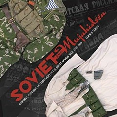 ACCESS PDF EBOOK EPUB KINDLE Soviet and Mujahideen Uniforms, Clothing, and Equipment