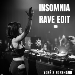 Insomnia-YOZÉ, Forehand Rave Edit (Extended Free Download)