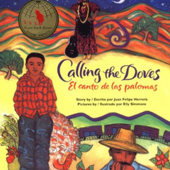 DOWNLOAD PDF 📍 Calling the Doves/El Canto De Las Palomas (English and Spanish Editio