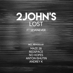 SevenEver, 2JOHN'S - Lost (No Hopes, Andrey K Remix)