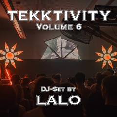 LALO @ TEKKTIVITY Vol. 6 - 30.09.22 [DJ-Set]
