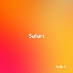 SAFARI. (the mixtape, vol 5)