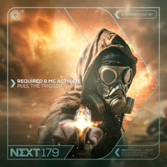 Required & MC Activate - Pull The Trigger | Q-dance presents NEXT