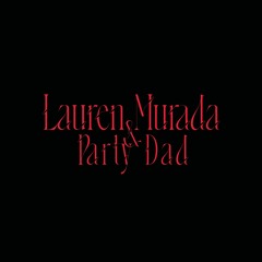 Lauren Murada & Party Dad 01.06.23