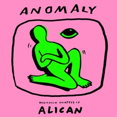 Anomaly Radio Show Courtesy Of Alican 28.01.2022