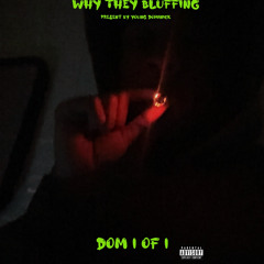 Why They Bluffing