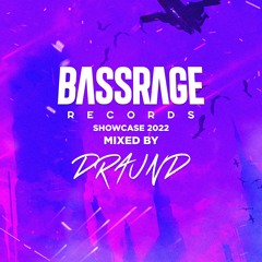 BASS RAGE Showcase 2022 - Mixed by Draund