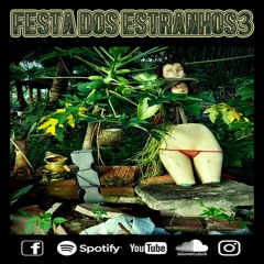 SET - FESTA DOS ESTRANHOS 3