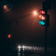 Erkan Verim Feat Erkam Kınacı - Better Way