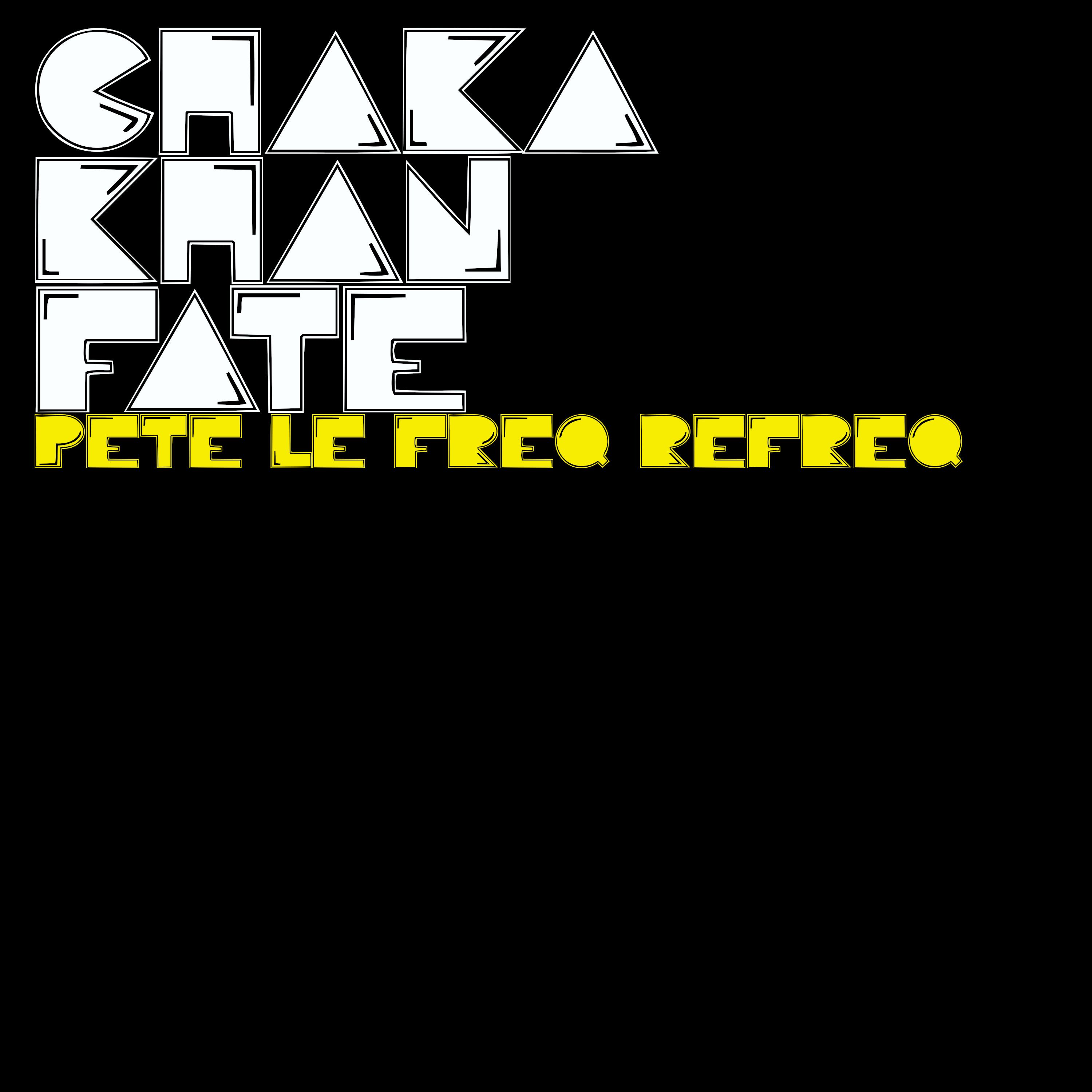Chaka Khan -  Fate (Pete Le Freq Refreq)