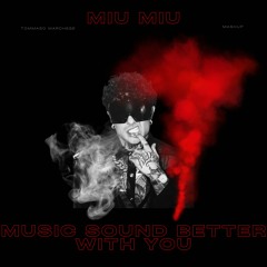 Miu Miu X Music Sound Better With You - Tommaso Marchese Mashup
