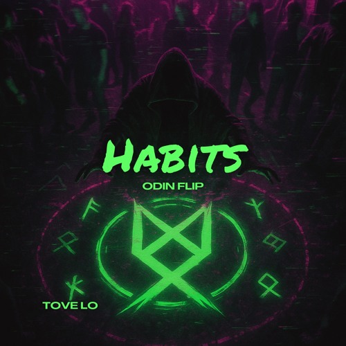Tove Lo - Habits (Stay High) (ODIN Flip)