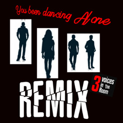 You  been dancing  Alone R&B Soul  / Remix