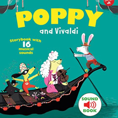 GET EBOOK 💖 Poppy and Vivaldi: Storybook with 16 musical sounds (Poppy Sound Books)