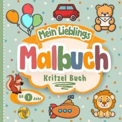 PDF/READ 🌟 Kritzelbuch ab 1 Jahr: "Mein Lieblingsmalbuch" mit großen und liebevoll gestalteten Mot