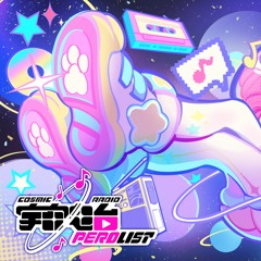 CHOCO KISS 「COSMIC RADIO PEROLIST Submission」