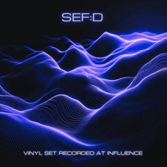 SEF:D at INFLUENCE (Vinyl Only)