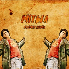 Mitwa (Hammer Remix)
