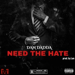Dan Dadda x Need The Hate (prod. by Lan)