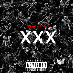 Black Pong - XXX (freestyle)