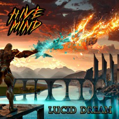 Lucid Dream - HIVEMIND [2023 Single]