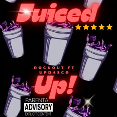 Rockout x UPDASCO - Juiced Up