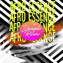 Afro Essence - Danyelo Rivero - Session Agosto 2020
