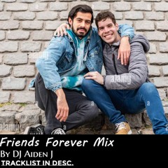 Friends Forever Mix