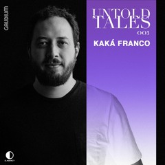 Untold Tales 003 - Kaka Franco
