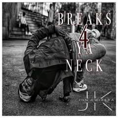 Jon Kwizera - Breaks 4 Ya Neck (Mixtape)