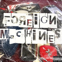 Foreign Machines (prod by AnthrSean )