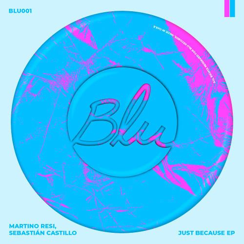 "Just Because" EP BLU001