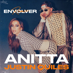 Anitta, Justin Quiles - Envolver Remix