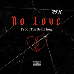 No Love (Prod. TheBeatThug)
