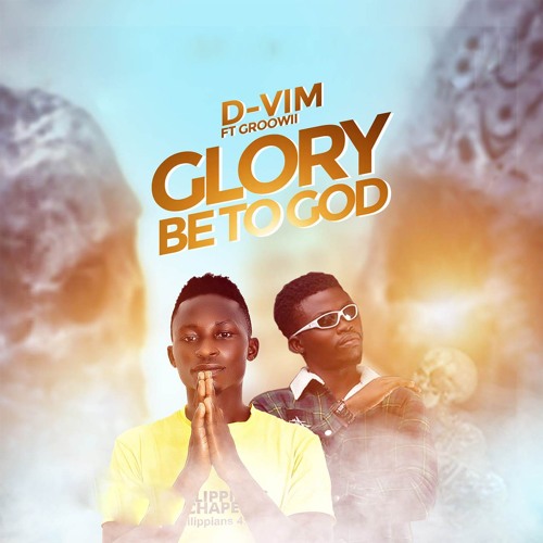 Glory be to God (feat. Groowii)