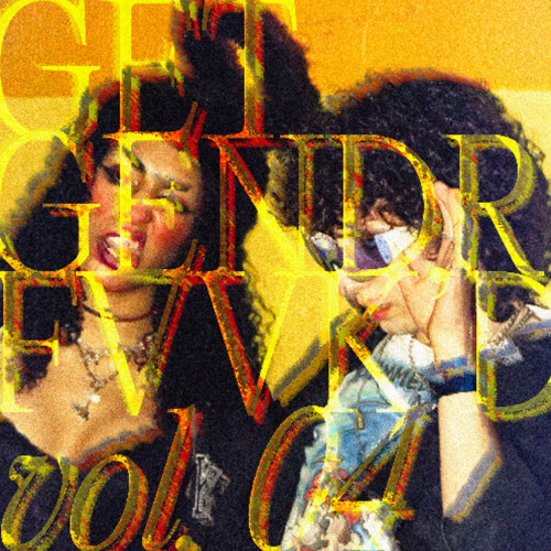 GET GENDR FVVK'D VOL. 04 (LO-FI 04.05.25)