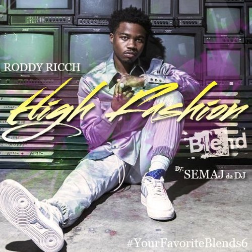 Semaj da Dj - High Fashion Ft.Roddy Ricch (BLEND)