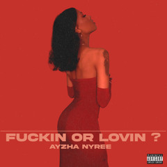 Fuckin or Loving?