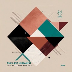 The Last Humanist, Gustavo Lobo, Rhoddry (Original Mix)
